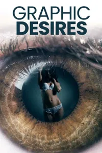 Graphic Desires izle