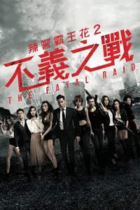 The Fatal Raid izle