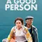 A Good Person fragman izle